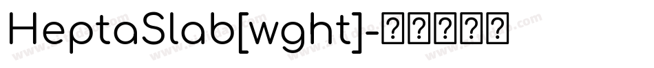 HeptaSlab[wght]字体转换